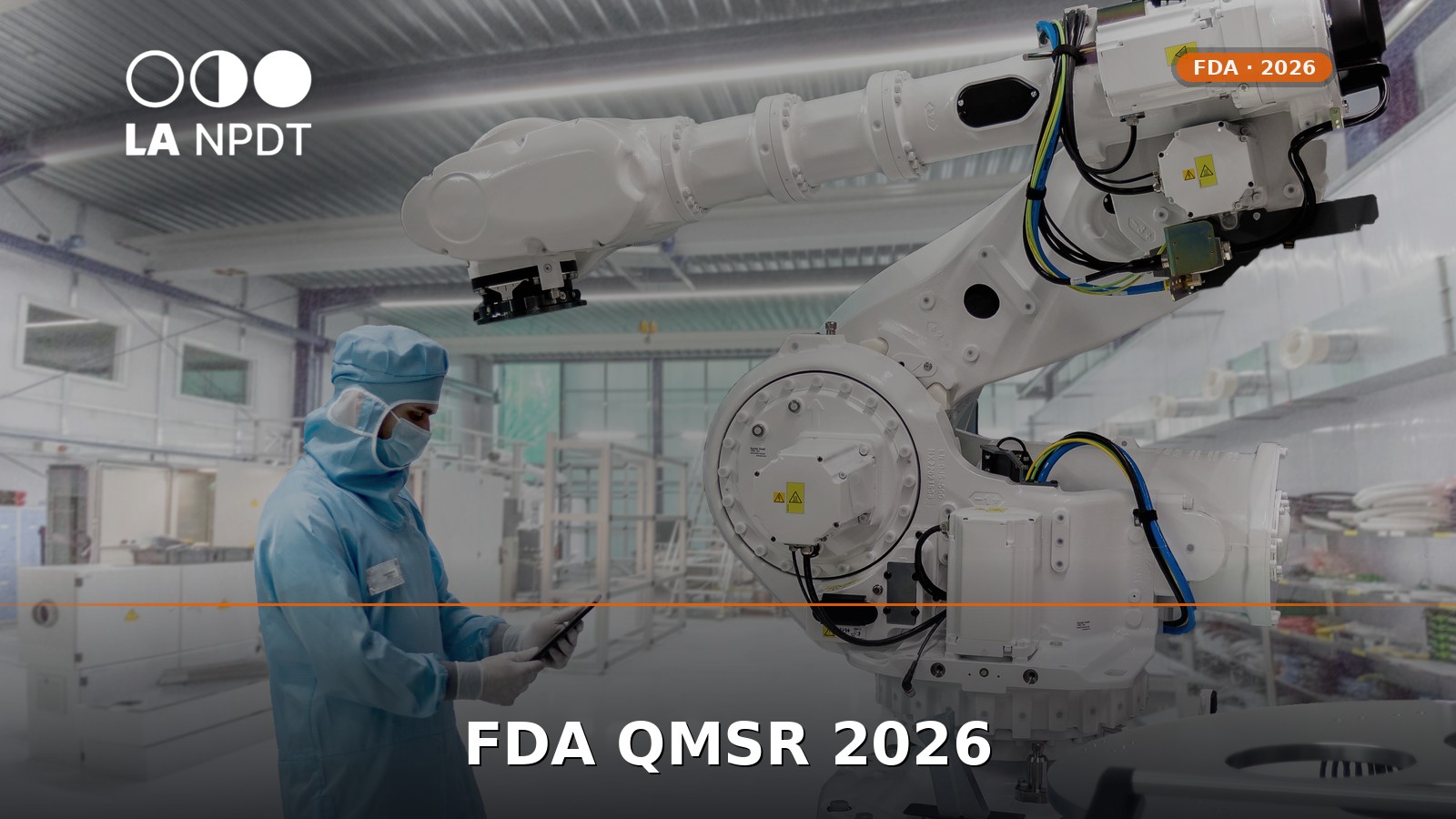FDA QMSR 2026: What Medical Device Founders Should Change Before the Next Prototype