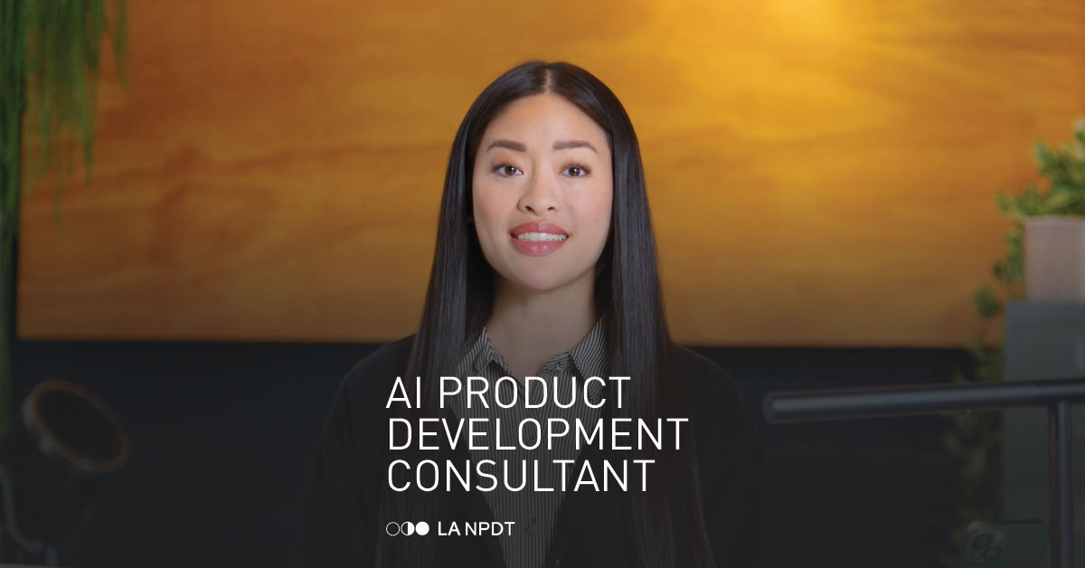 Product Development Consultant, LA NPDT, AI Consultant